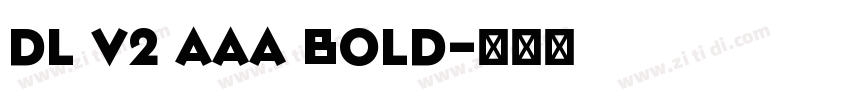 DL V2 AAA Bold字体转换 DL V2 AAA Bold字体转换